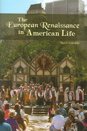 The European Renaissance in American Life de Paul F. Grendler