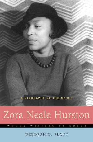 Zora Neale Hurston: A Biography of the Spirit de Deborah G. Plant