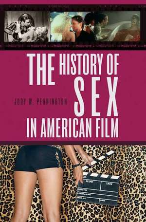 The History of Sex in American Film de Jody Pennington