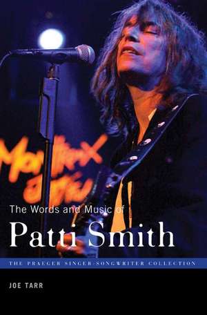 The Words and Music of Patti Smith de Joe Tarr