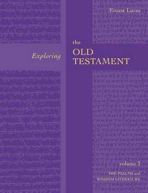 Exploring the Old Testament Vol 3 de Ernest Lucas