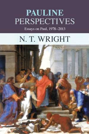 Pauline Perspectives – Essays On Paul 1978–2013 de Nt Wright