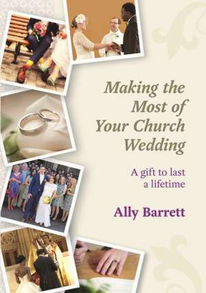 Making the Most of Your Church Wedding de ALLY BARRETT