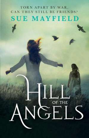 Hill of the Angels de Sue Mayfield