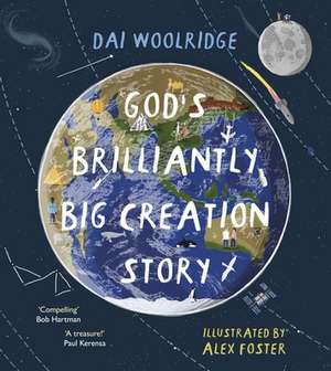 God`s Brilliantly Big Creation Story de Dai Woolridge