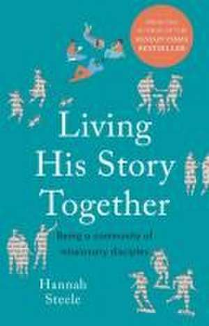 Living His Story Together – Being a Community of Missionary Disciples de Hannah Steele