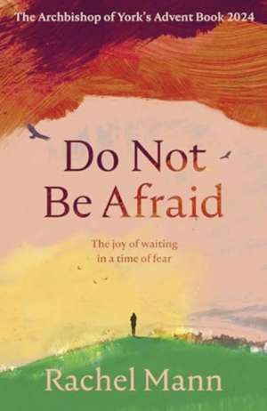 Do Not Be Afraid de Rachel Mann