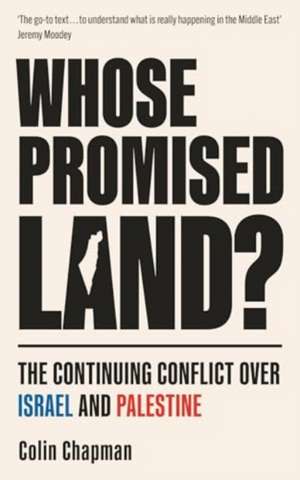 Whose Promised Land? de Colin Chapman