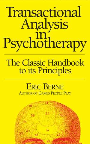 Transactional Analysis in Psychotherapy de Eric Berne