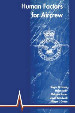 Human Factors for Aircrew (RAF Edition) de Roger G Green