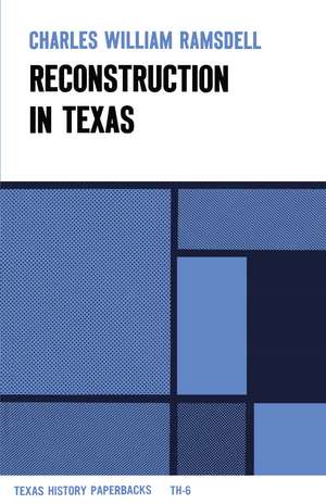 Reconstruction in Texas de Charles William Ramsdell