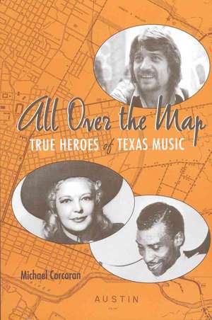 All Over the Map: True Heroes of Texas Music