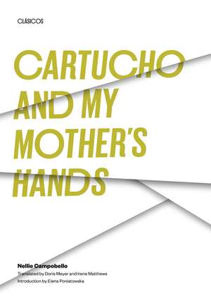 Cartucho and My Mother's Hands de Nellie Campobello