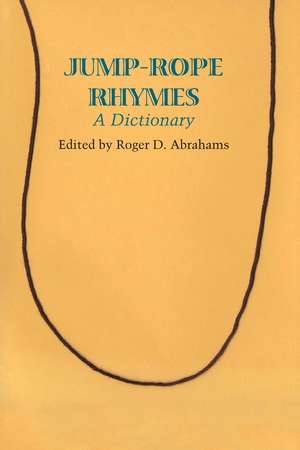 Jump-rope Rhymes: A Dictionary de Roger D. Abrahams