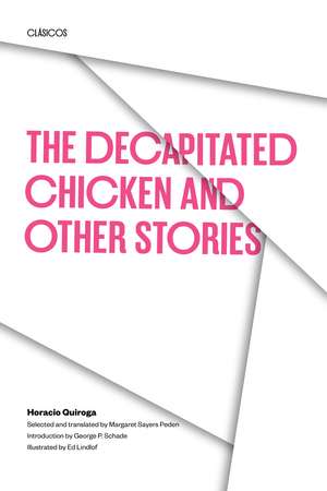 The Decapitated Chicken and Other Stories de Horacio Quiroga