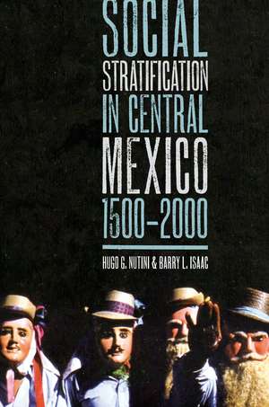 Social Stratification in Central Mexico, 1500-2000 de Hugo G. Nutini