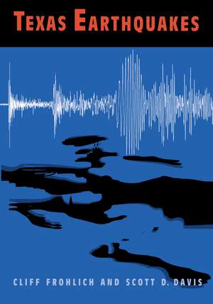 Texas Earthquakes de Cliff Frohlich