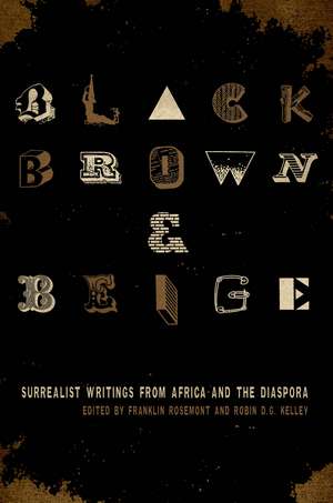 Black, Brown, & Beige: Surrealist Writings from Africa and the Diaspora de Franklin Rosemont