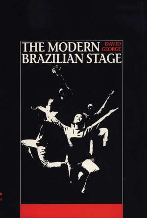 The Modern Brazilian Stage de David George