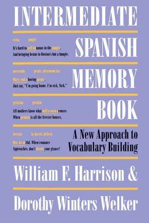 Intermediate Spanish Memory Book: A New Approach to Vocabulary Building de William F. Harrison