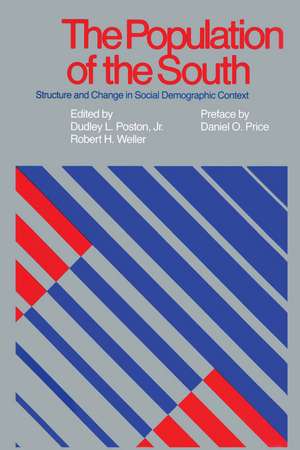 The Population of the South: Structure and Change in Social Demographic Context de Dudley L. Poston, Jr.