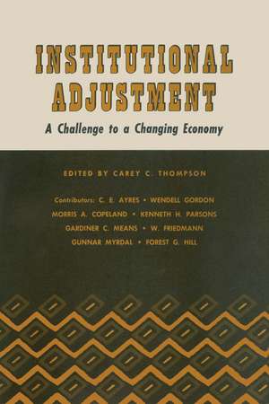 Institutional Adjustment: A Challenge to a Changing Economy de Carey C. Thompson