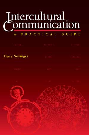 Intercultural Communication: A Practical Guide de Tracy Novinger