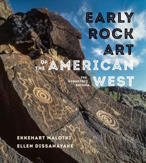 Early Rock Art of the American West – The Geometric Enigma de Ekkehart Malotki