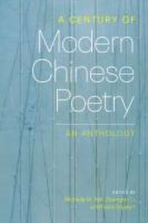 A Century of Modern Chinese Poetry – An Anthology de Michelle Yeh