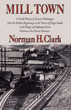 Mill Town de Norman H Clark