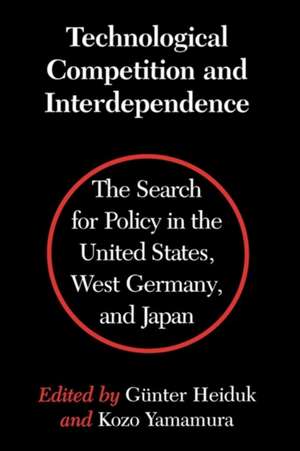 Technological Competition and Interdependence – The Search for Policy in the United States, West Germany, and Japan de Gunter Heiduk