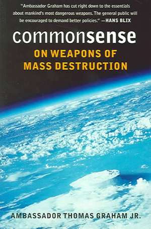 Common Sense on Weapons of Mass Destruction de Jr. Graham