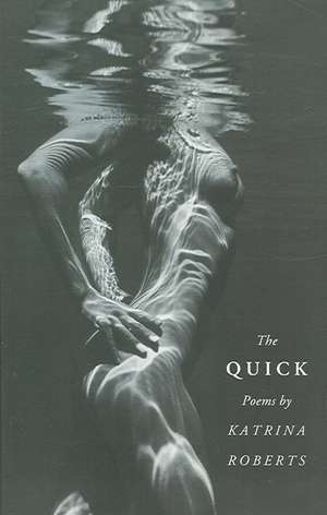 The Quick de Katrina Roberts