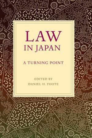 Law in Japan – A Turning Point de Daniel H. Foote