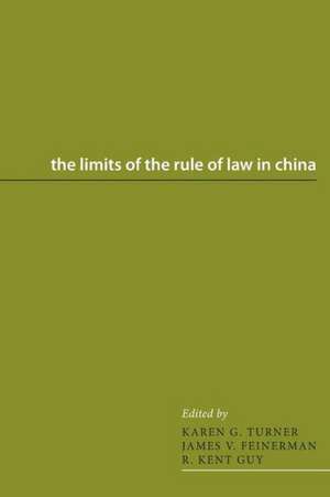 The Limits of the Rule of Law in China de Karen G. Turner