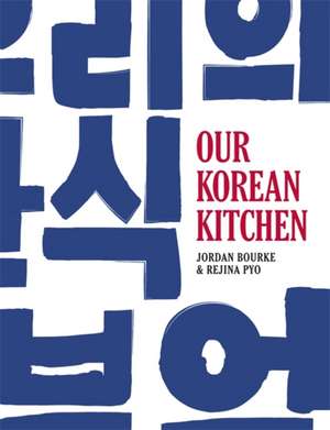 Our Korean Kitchen de Jordan Bourke