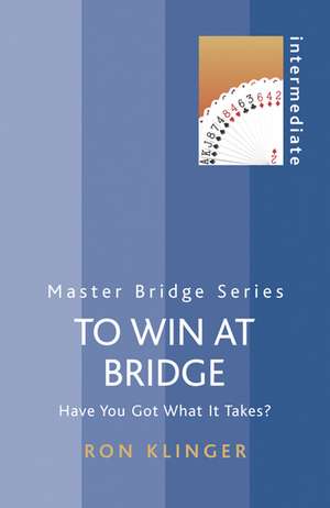 To Win At Bridge de Ron Klinger