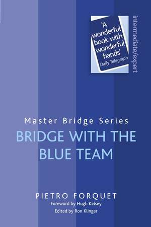 Bridge with the Blue Team de Pietro Forquet