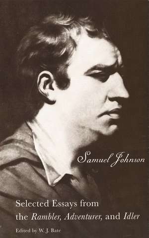 The Selected Essays from the Rambler, Adventurer, and Idler: Selected Essays from the "Rambler," "Adventurer," and "Idler" de Samuel Johnson