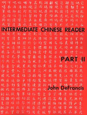 Intermediate Chinese Reader: Part II de John DeFrancis