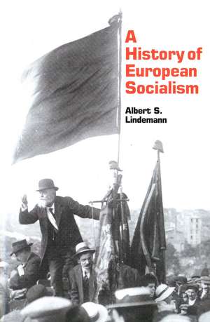 A History of European Socialism de Albert S. Lindemann