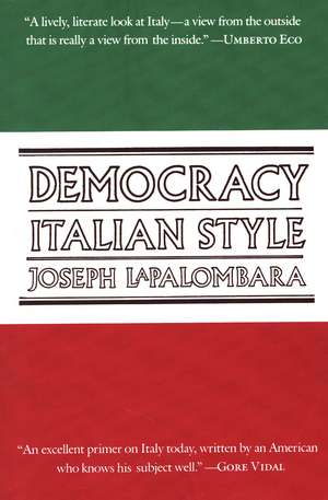 Democracy, Italian Style de Joseph La Palombara