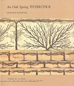 An Oak Spring Pomona: A Selection of the Rare Books on Fruit in the Oak Spring Garden Library de Sandra Raphael