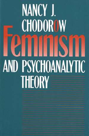 Feminism and Psychoanalytic Theory de Nancy J. Chodorow