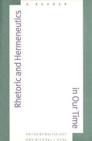 Rhetoric and Hermeneutics in Our Time: A Reader de Walter Jost