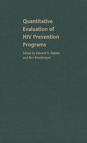 Quantitative Evaluation of HIV Prevention Programs de Edward H. Kaplan