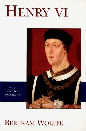 Henry VI de Bertram Wolffe