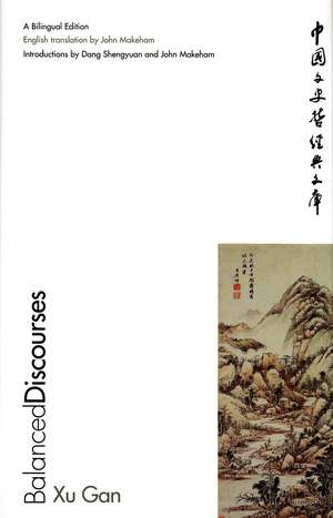 Balanced Discourses: A Bilingual Edition de Gan Xu