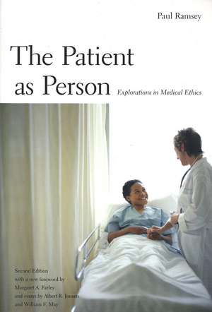 The Patient as Person: Explorations in Medical Ethics, Second Edition de Paul Ramsey