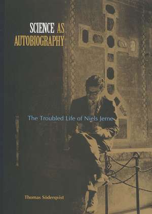 Science as Autobiography: The Troubled Life of Niels Jern de Thomas Söderqvist